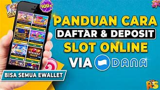 Cara Daftar Slot Online Via Dana Tutorial Cuan Cepat